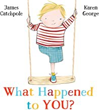 What Happened to You? by James Catchpole