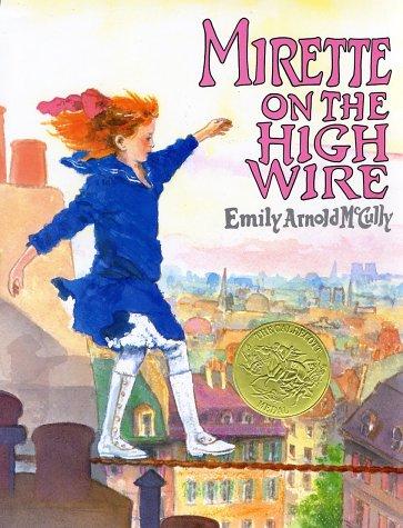 Mirette on the High Wire by Emily Arnold McCully
