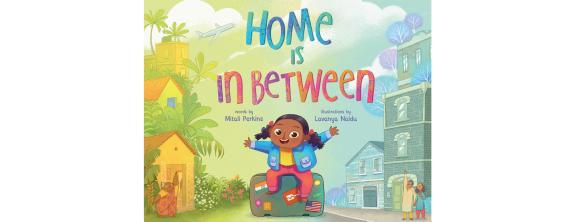 Home Is in Between by Mitali Perkins