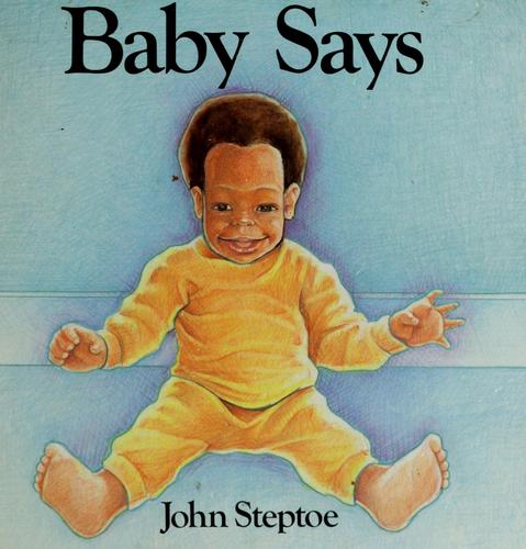 Baby Says by John Steptoe