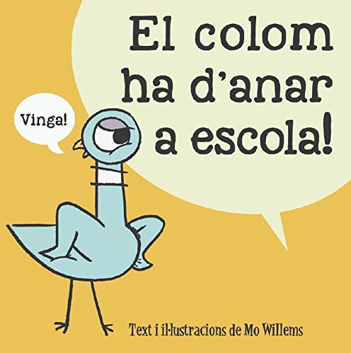 The Pigeon HAS to Go to School! by Mo Willems