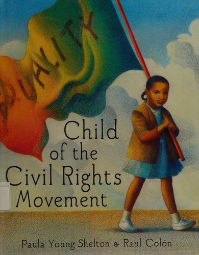 Child of the Civil Rights Movement by Paula Young Shelton