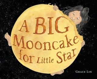 A Big Mooncake for Little Star by Grace Lin
