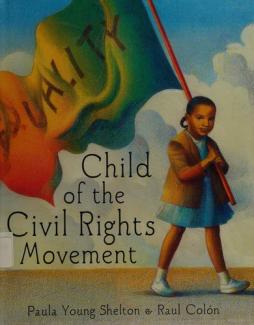 Child of the Civil Rights Movement by Paula Young Shelton