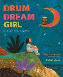 Drum Dream Girl by Margarita Engle